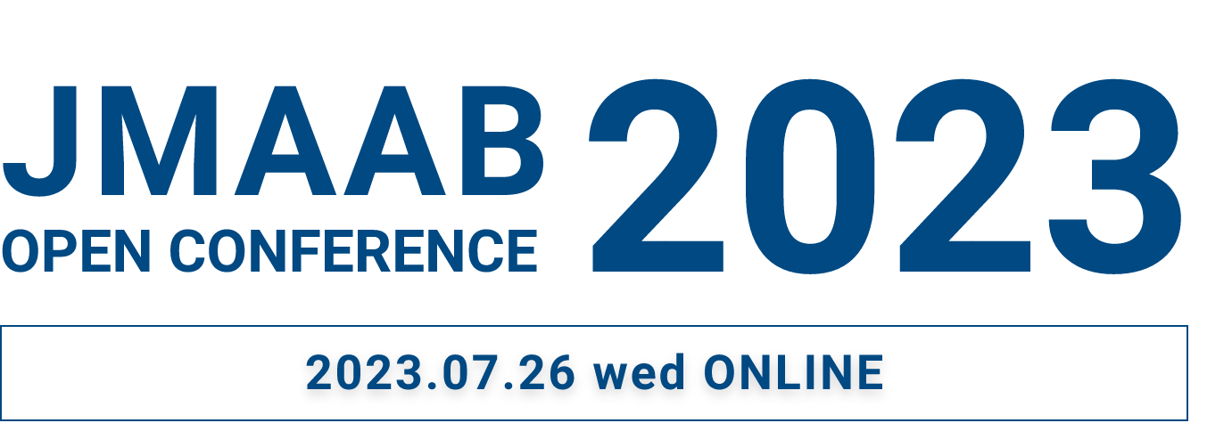 JMAAB OPEN CONFERENCE 2023（2023.07.26 wed ONLINE）